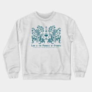 Love is the Progress of Eternity - Peacocks Crewneck Sweatshirt